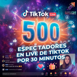 500 espectadores en vivo - 30 minutos