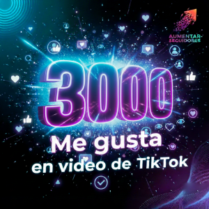 3000 Likes / Me gusta en Tik Tok